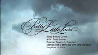 Pretty Little Liars Music: Season 1, Episode 1 - Beauty Queen by Ben&#39;s Brother