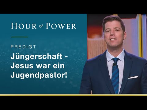Bobby Schuller: Jüngerschaft - Jesus war ein Jugendpastor!