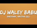 Dj Wale Babu Badshah Aastha Gill Lyrics 7clouds Hindi