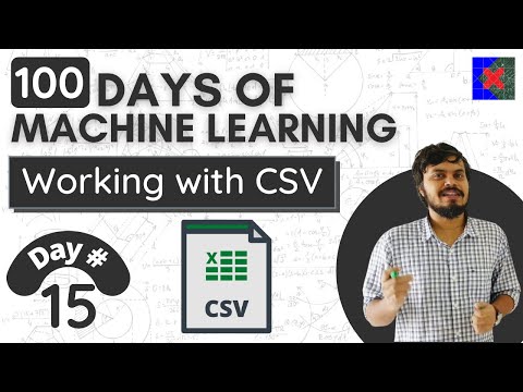 Working with CSV files | Day 15 | 100 Days of Machine Learning