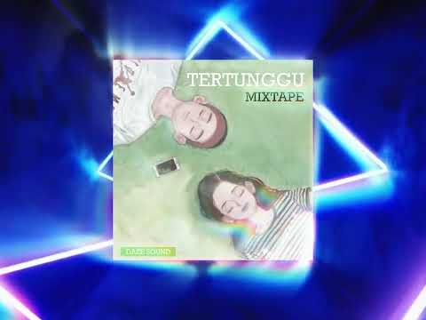 Tertunggu   MIXTAPE BEAT