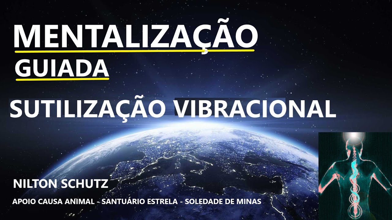 Mentalização guiada | Sublimação vibracional | Apoio a causa animal  Nilton Schutz