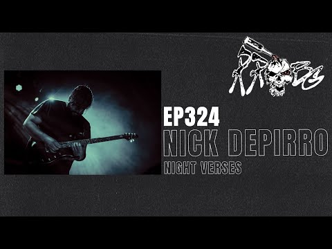 Nick DePirro | EP324 | Night Verses in your Headcave