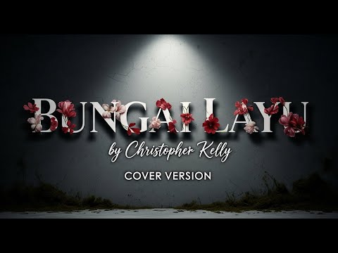Cover | Christopher Kelly | Bungai Layu