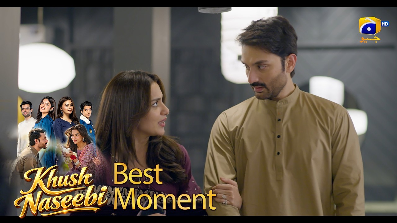 Khush Naseebi Episode 11 | 𝐁𝐞𝐬𝐭 𝐌𝐨𝐦𝐞𝐧𝐭 𝟎𝟐 | Tuba Anwar - Osama Tahir | Har Pal Geo