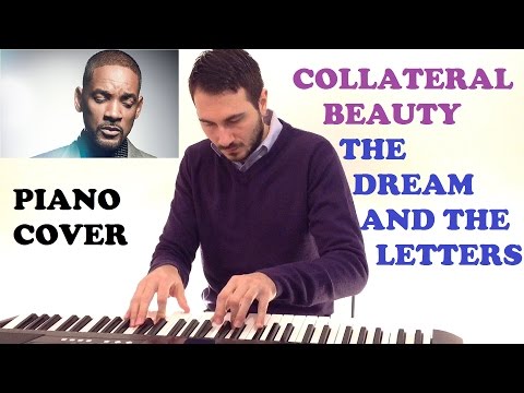 Collateral Beauty - The Dream and the Letters (Piano Cover )