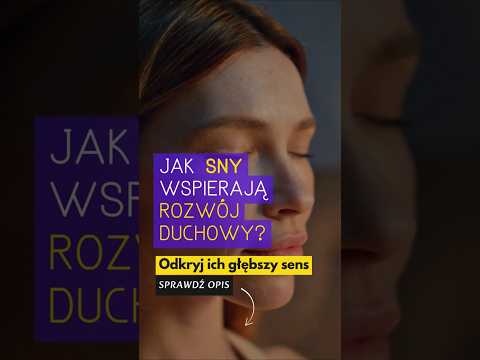 [POPKO Świat Medytacji] Jak SNY wspierają rozwój duchowy?