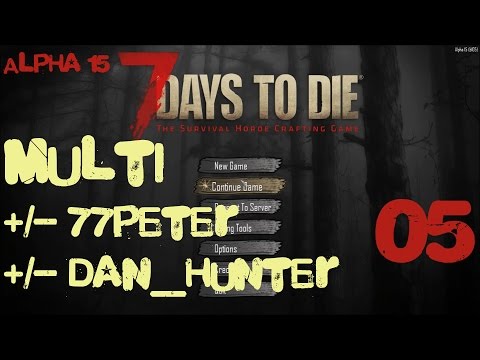 Dummer Server | 7 DAYS TO DIE Multi (Alpha 15)(E05)(Gameplay German Deutsch)
