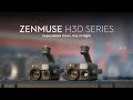 Introducing DJI Zenmuse H30 Series