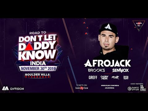 Afrojack I Don't Let Daddy Know | Hyderabad 2019