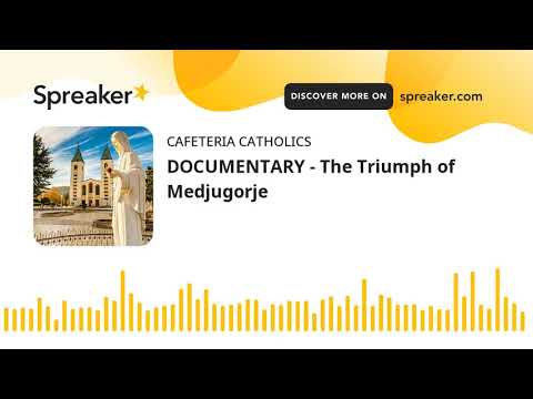 DOCUMENTARY - The Triumph of Medjugorje