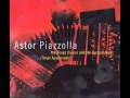 Astor Piazzolla - Leonora's Song