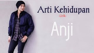 Download lagu Anji_Arti Kehidupan_(Lirik) mp3