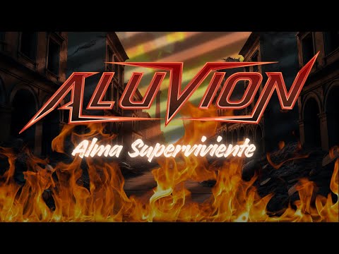 ALUVIÓN - ALMA SUPERVIVIENTE (Lyrics Video Official)