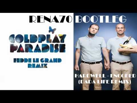 Coldplay - Paradise (Fedde Le Grand Remix) vs   Hardwell - Encoded (Dada Life Remix)