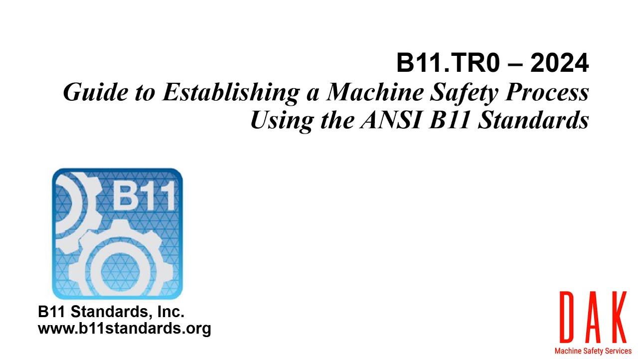 Podcast: ANSI B11.TR0  Guide to Establishing a Machine Safety Process Using the ANSI B11 Standards