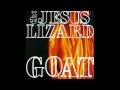 The Jesus Lizard - "Seasick"