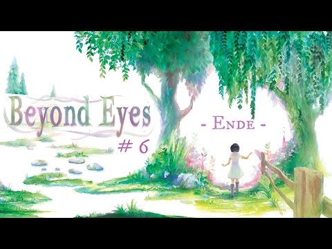 BEYOND EYES #06 - Abschied? (Ende) [HD - German]