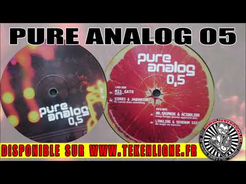 Pure Analog 05 - Mis_Gato + Vikkei + Jaquarius + Mr Gasmask + Acidolido + Lingling + Sevenum Six.