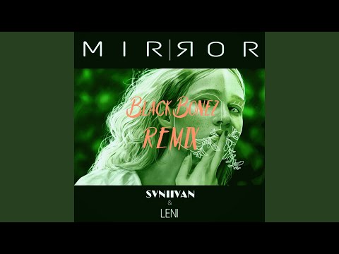 Mirror (BlackBonez Remix)