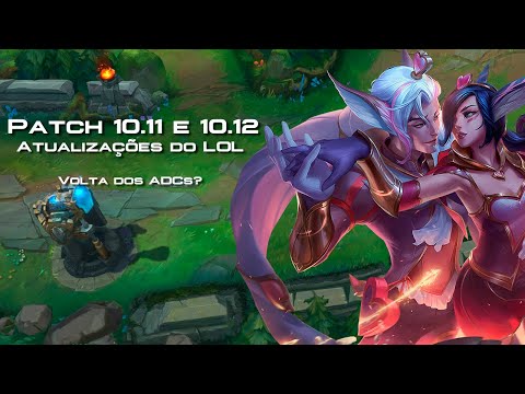 Atualizações do Lol | Previa Patch 10.11 e 10.12