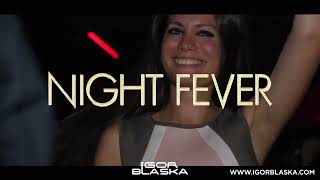 Night Fever Rework (Igor Blaska Remix) - Bee Gees