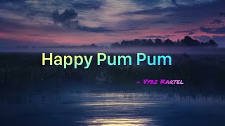 Vybz Kartel - Happy Pum Pum (Lyrics)