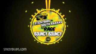 Stickybuds & South Rakkas Ft. Rage - Bouncy Bouncy (Out now on Beatport!)