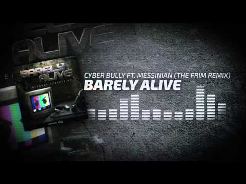 Barely Alive - Cyber Bully ft. Messinian (The Frim Remix)