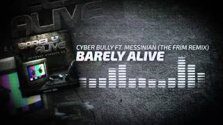 Barely Alive - Cyber Bully ft. Messinian (The Frim Remix)