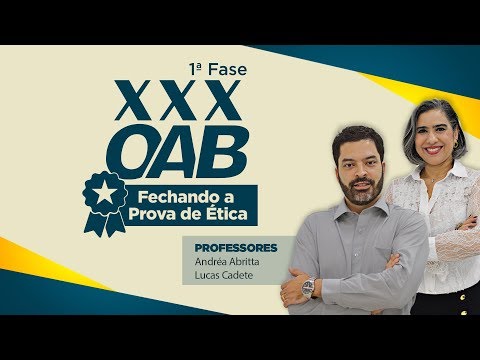 OAB XXX | Fechando a Prova de Ética