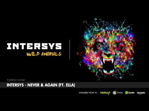 InterSys - Never & Again (ft. Ella)
