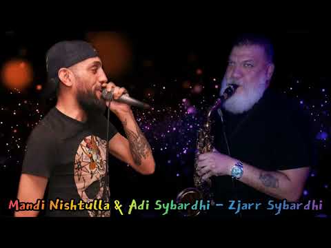 Mandi Nishtulla & Adi Sybardhi - Zjarr Sybardhi