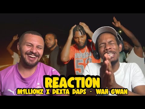 Stop The Trap - M1LLIONZ X DEXTA DAPS | WAH GWAN | REACTION