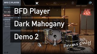 Video thumbnail for BFD Player Dark Mahogany - Drums Only Demo 2 by Midi Audio Expert