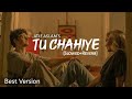 Tu Chahiye Slowed Reverb Atif Aslam Bajrangi Bhaijaan Salman Khan ISpeak Loudly Lofi Vibe