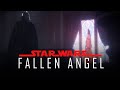 FALLEN ANGEL A Star Wars Short Film 4K