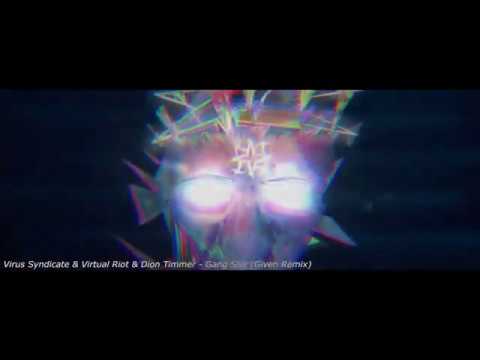 Gang Shit - Virus Syndicate, Virtual Riot & Dion Timmer (GIVEN Remix)