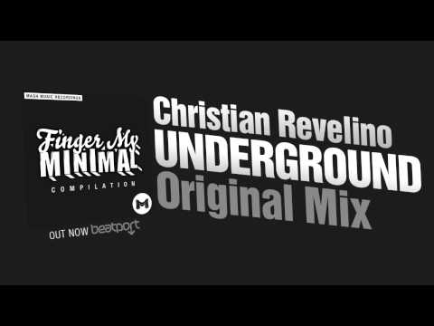 Christian Revelino - Under Ground (Original Mix) OUT NOW