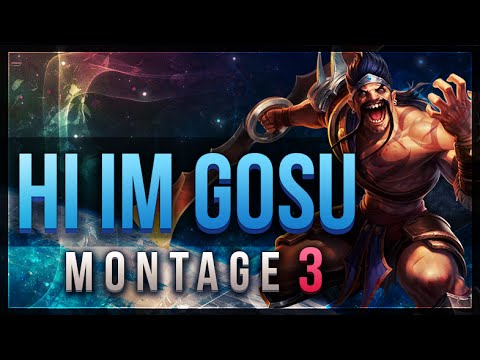 Hi im Gosu Challenger Montage 3