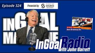 InGoal Radio Goalie Podcast Ep 324: John Garrett