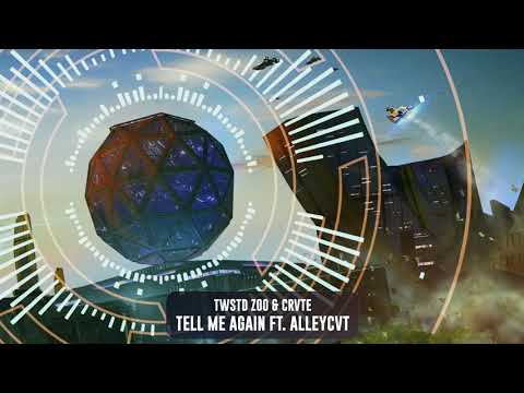 TWSTD ZOO & CRVTE - Tell Me Again ft. ALLEYCVT | Subsidia