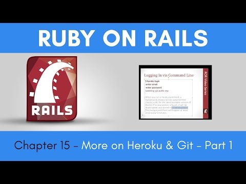 Learn Ruby on Rails from Scratch - Chapter 15 - More on Heroku and Git - Part 1