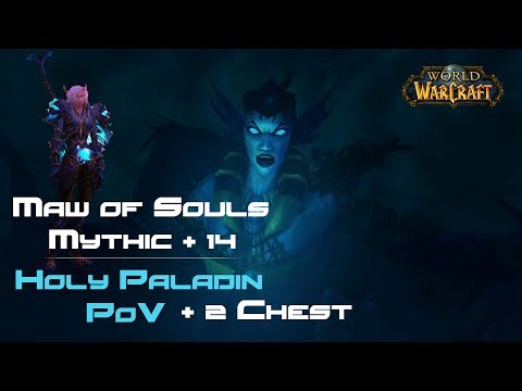 Maw of Souls Mythic + 14 (Holy Paladin PoV) 2 Chest