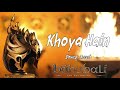 Khoya Hain | [slowed reverb] | Baahubali The Beginning | Prabhash & Tamannaah | full song