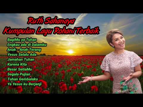 Ruth Sahanaya ||Kumpulan Lagu Rohani Terbaik 2022| Sangat Menyentuh Hati!!!!