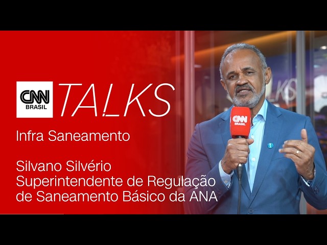 CNN Talks: Entrevista com Silvano Silvério, superintendente de Regulação de Saneamento Básico da ANA