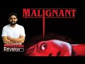 Malignant Movie Malayalam Review | Reeload Media