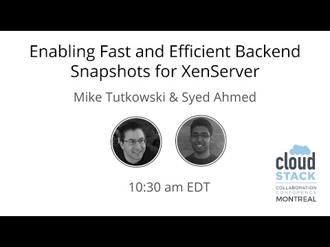 CCCMTL2016 - Enabling Fast and Efficient Backend Snapshots for XenServer