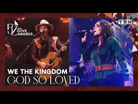 We The Kingdom: God So Loved | GMA Dove Awards 2021 on TBN